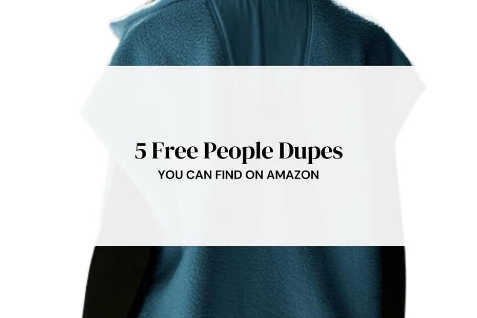 5 perfect free people dupes on amazon