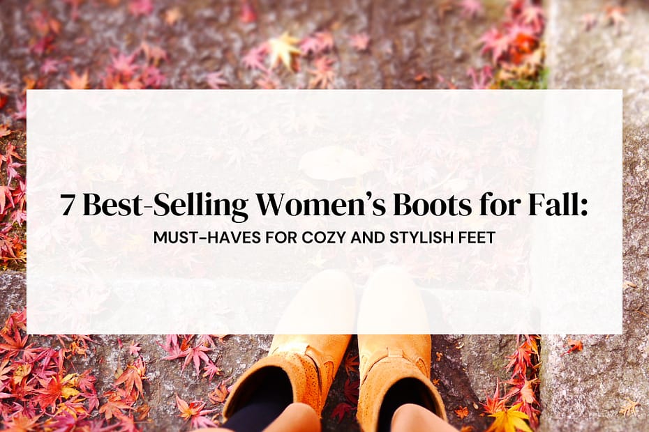 7 best-selling women's fall boots for cozy and stylish feet